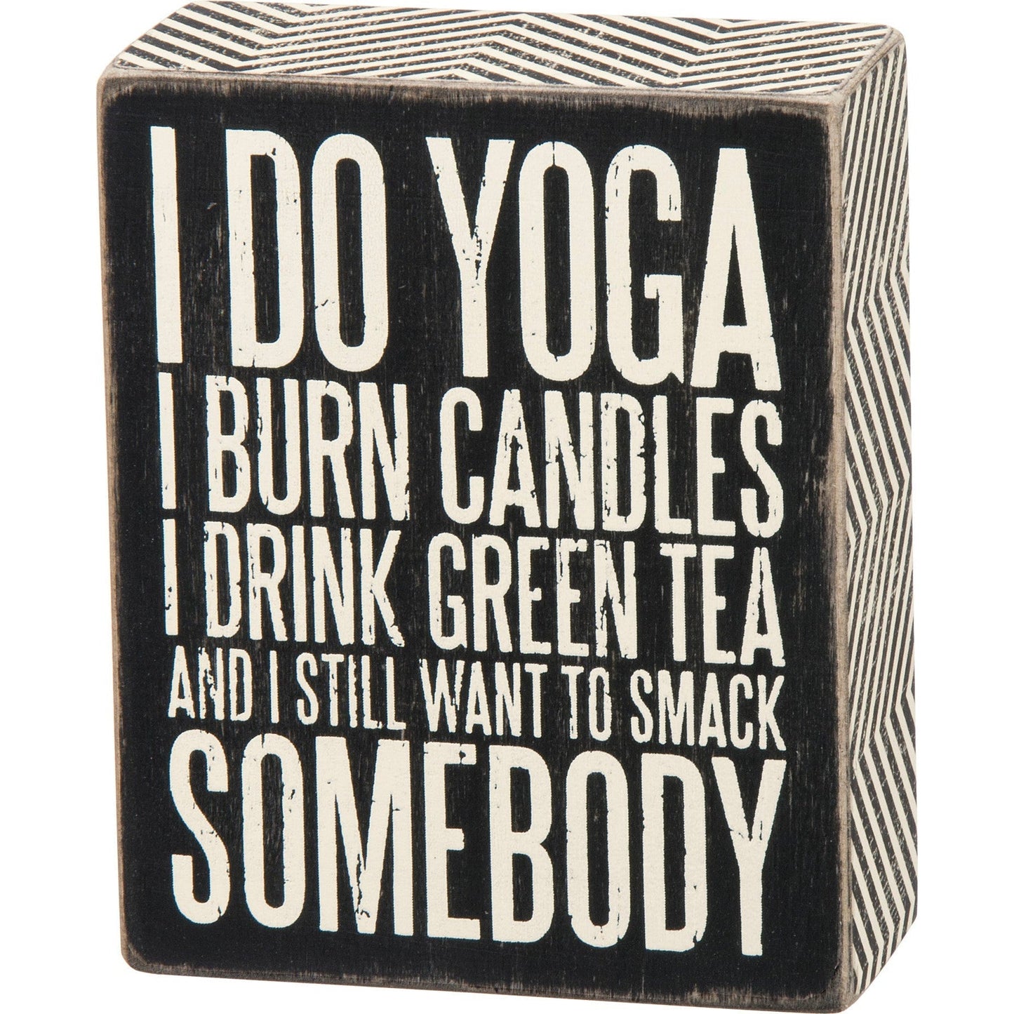 I Do Yoga And I Still Want To Smack Somebody Wooden Box Sign by The Bullish Store