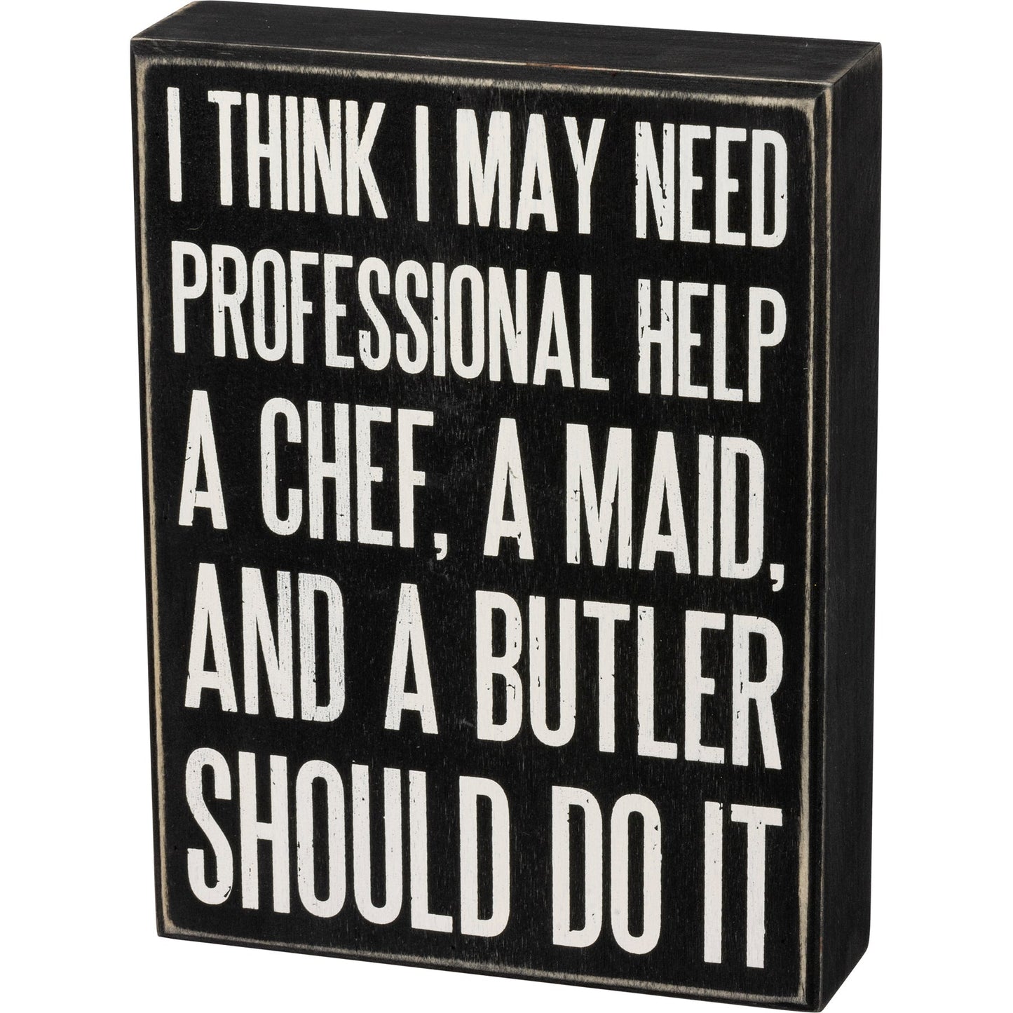 I Think I May Need Professional Help Box Sign in Black with White Lettering by The Bullish Store