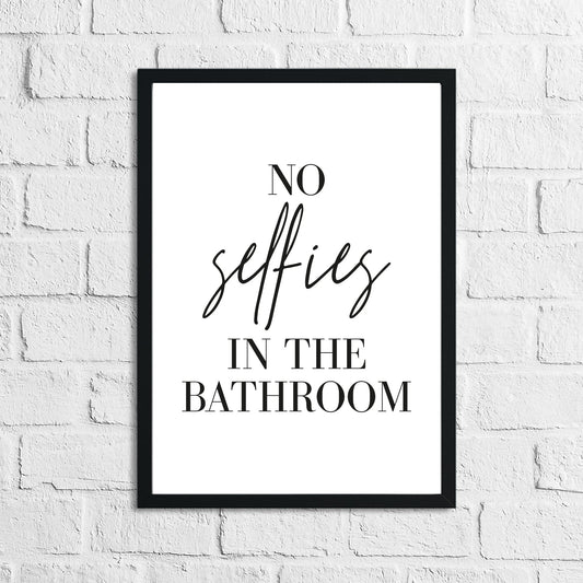 No Selfies In The Bathroom Funny Humorous Bathroom Wall Decor Print by WinsterCreations™ Official Store