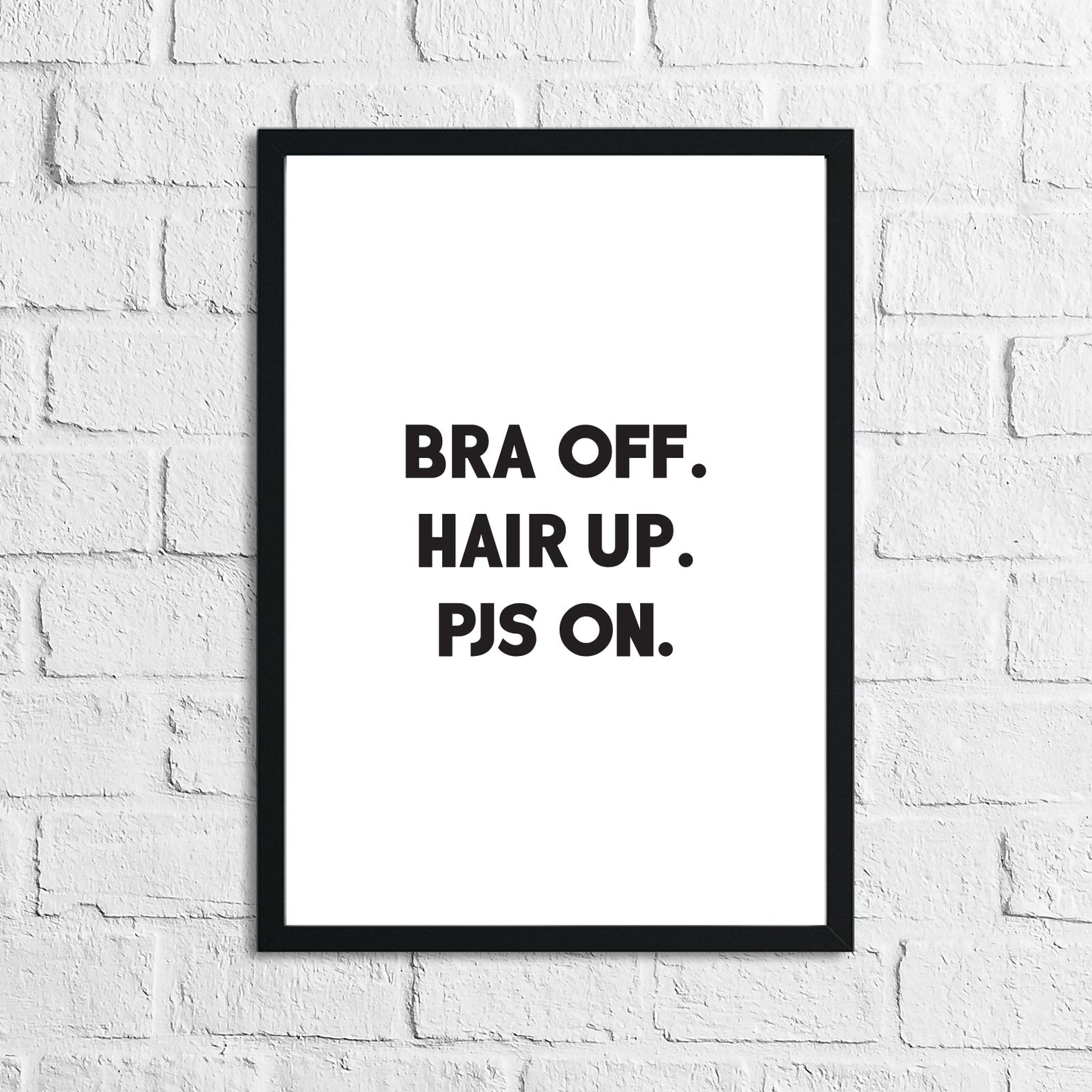 Bra Off Hair Up Pjs On Dressing Room Simple Wall Decor Print by WinsterCreations™ Official Store