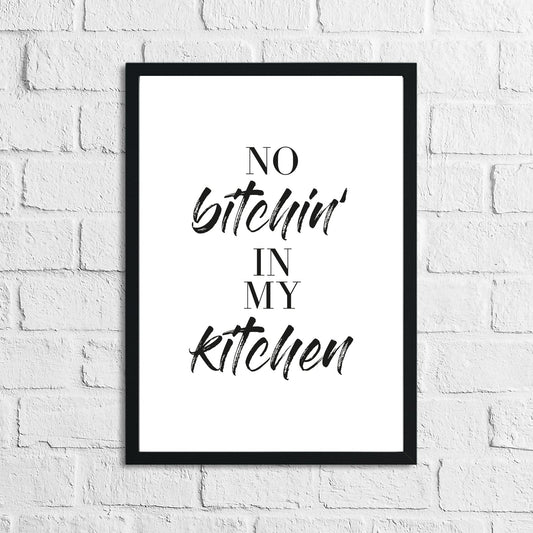 No Bitchin In My Kitchen 1 Simple Wall Decor Print by WinsterCreations™ Official Store