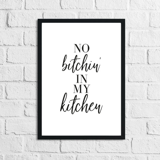 No Bitchin In My Kitchen 2 Simple Wall Decor Print by WinsterCreations™ Official Store